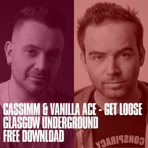 CASSIMM, Vanilla Ace - Get Loose (Extended Mix)