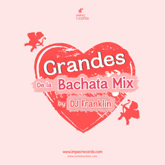 Grandes de la Bachata Mix 2024 by DJ Franklin Mini Sound 503