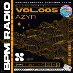 BPM RADIO // VOL.005 - AZYR