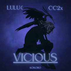 Vicious - Lulu Moon & CC2x