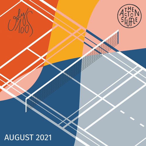 The Aston Shuffle Presents Only 100s - August 2021