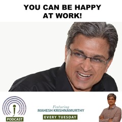 You - Can - Be - Happy - At - Work