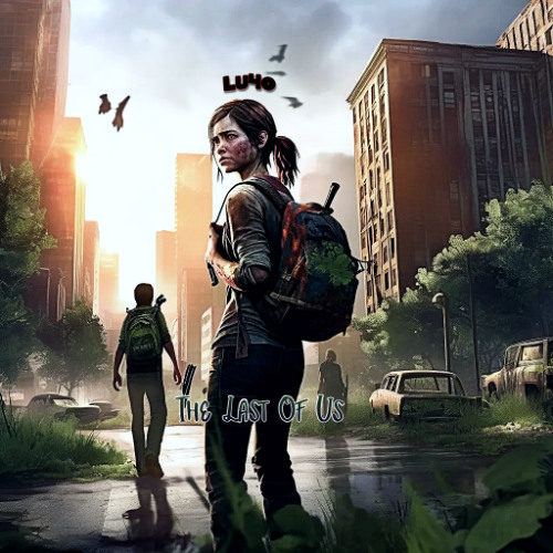 The Last Of Us [ Original Mix ]