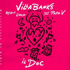 VillaBanks, Reizon Linch - Il Doc (feat. Papa V) {MisterItaly Remix}