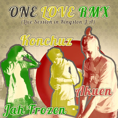 One Love (REMIX) - Konchuz X Jah Frozen X Akuen - FREE DOWNLOAD