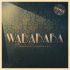 Balduin x Masha Ray - Wabababa (Balduin VIP Mix)