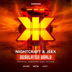 Nightcraft & JEEX - Desolated World (DediKted 2024 Anthem)
