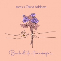 Rares X Olivia Addams - Buchet De Trandafiri