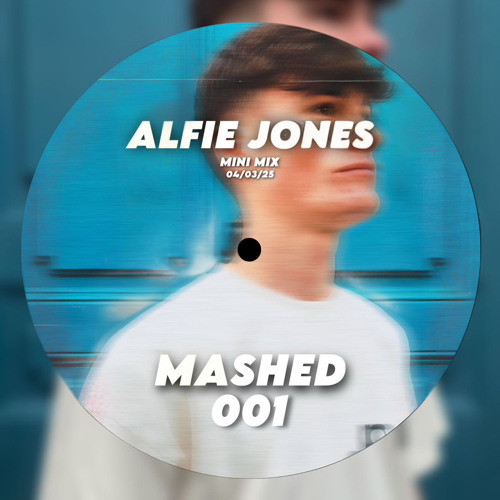 Alfie Jones presents|MASHED001