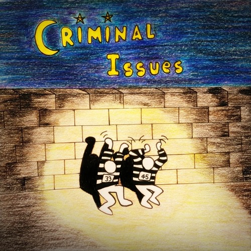 Criminal Issues - Loud Vigilant