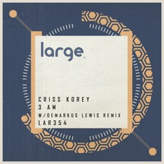 Criss Korey | 3 AM (Original Mix)