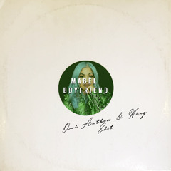 Mabel - Boyfriend (Our Anthem & WRNG Edit) FREE DOWNLOAD