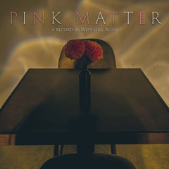 Pink Matter (with Shemar Morgan & Jet Perry)