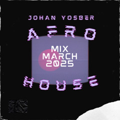 Afro House and Tech House Mix 2025 | Johan Yosber Dj