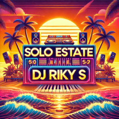 DJ Riky S - Solo Estate Extended