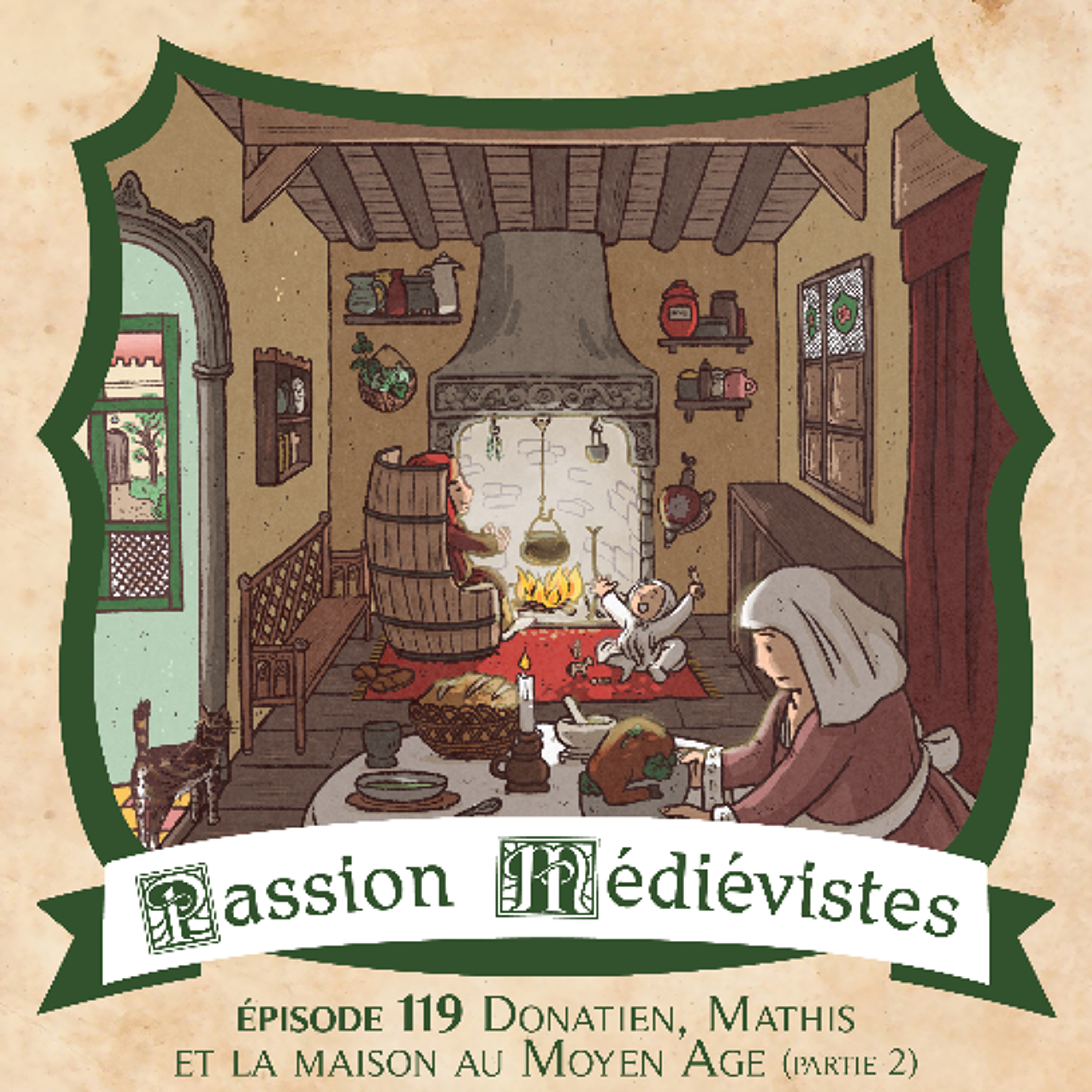 Épisode 119 – Donatien, Mathis et la maison à la fin du Moyen Âge (partie 2)