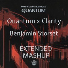 Martin Garrix & Brooks vs Zedd - Quantum x Clarity (Benjamin Storset Extended Mashup)