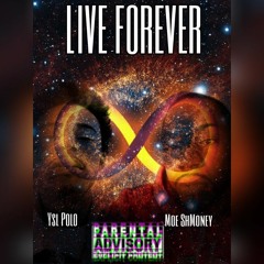 YSL Polo - Live Forever Ft. Moe Shmoneyy
