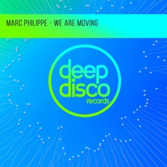 Marc Philippe - We Are Moving