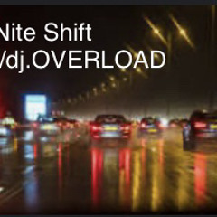 02 NITE SHIFT By DjOVERLOAD