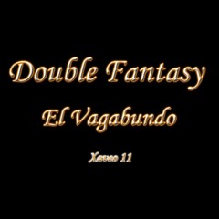 Double Fantasy - El Vagabundo