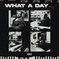 4KPHIL. - What a Day, Pt. 3 (feat. Rhakim Ali)