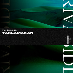 Yun Smasher - Taklamakan (Extended Mix) (OUT NOW)