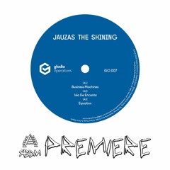 SBDM Premiere: Jauzas The Shining / Cycloplex "Split Machine" EP [Gladio Operations]