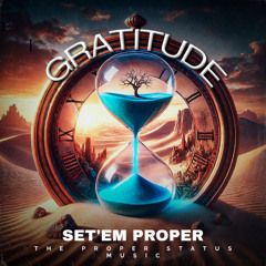 GRATITUDE - SET'EM PROPER