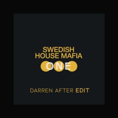Swedish House Mafia - One (Darren After Edit)