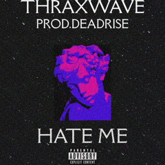 HATE ME (PROD. DEADRISE)