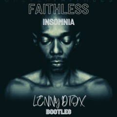 Faithless - Insomnia (LENNY DTOX Bootleg)