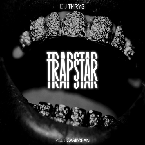 DJ TKRYS - TRAPSTAR VOL.1 CARIBBEAN