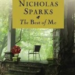 [Read] Online The Best of Me BY : Nicholas Sparks