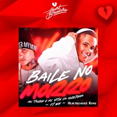 MC Tairon & MC Vitin Da Igrejinha - Baile No Morro (Heartbreakers Remix)