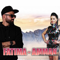 Fatima - Amman 2021 (Remix By Mehmet Varlik)