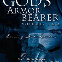 READ PDF 📂 God's Armor Bearer Volumes 1 & 2: Serving God's Leaders by  Terry Nance K
