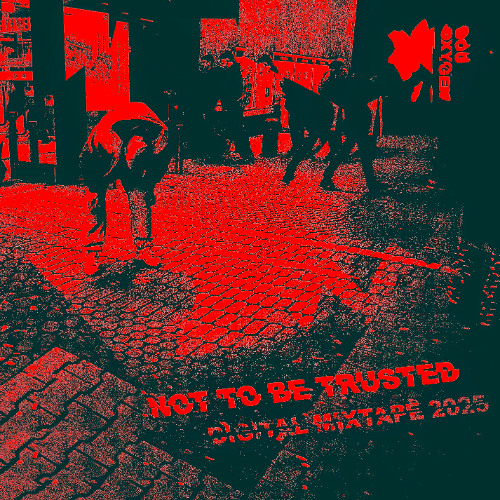 Not To Be Trusted (Digital Mixtape 2025)