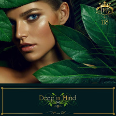Deep in Mind Vol.118 By Manu DC " Deep House - Vocal - Melodic  Organic "