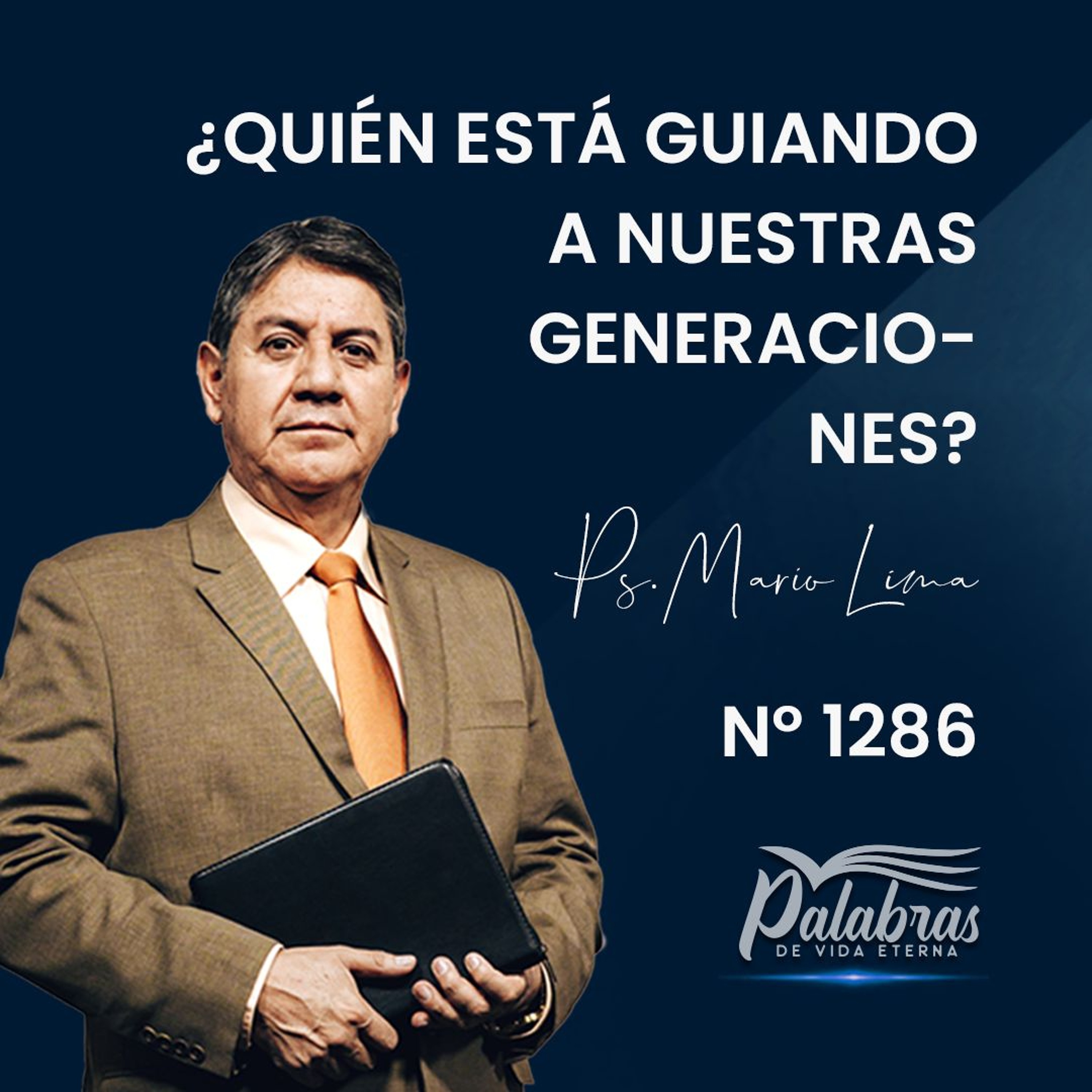 1296. ¿Quién está guiando a nuestras generaciones? | Ps. Mario Lima Vacaflor episode artwork