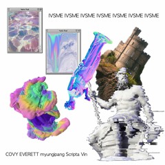 IVSME (feat.Covy Everett X Myungipang X Scripta) (prod.VIN) - IVSME