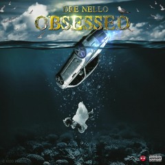 Dre Nello - Obssessed {leak}