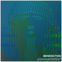 Hot Natured & Ali Love - Benediction (Josh Hunter Edit)