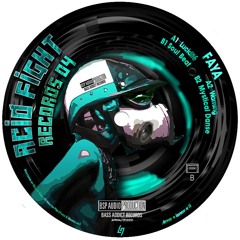 Acid Fight Records 04 - B2 Faya - Mystical Danse