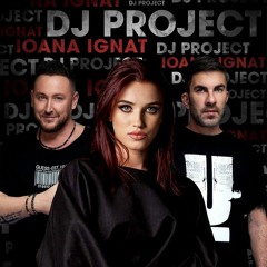 DJ PROJECT & IOANA IGNAT - Supranatural