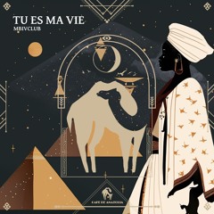 Mbivclub - Tu Es Ma Vie (Cafe De Anatolia)