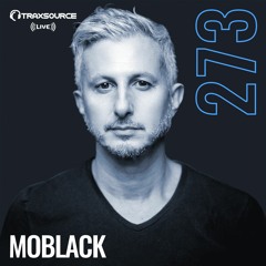 Traxsource LIVE! #273 with MoBlack