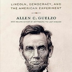 [Download Book] Our Ancient Faith: Lincoln, Democracy, and the American Experiment - Allen C. Guelzo