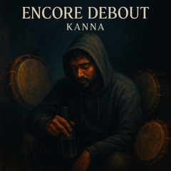 Encore debout (j’me-perds-encore)