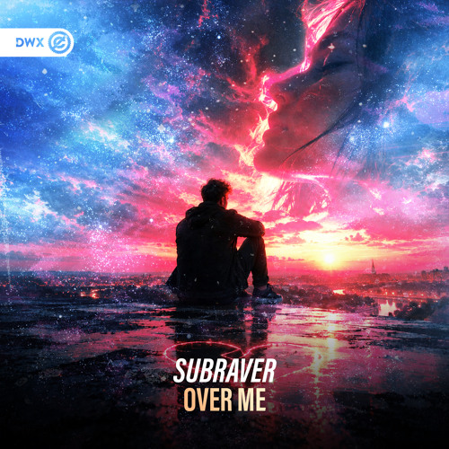 Subraver - Over Me (DWX Copyright Free)
